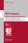 Image for HCI in Games: Experience Design and Game Mechanics: Third International Conference, HCI-Games 2021, Held as Part of the 23rd HCI International Conference, HCII 2021, Virtual Event, July 24-29, 2021, Proceedings, Part I