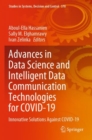 Image for Advances in data science and intelligent data communication technologies for COVID-19  : innovative solutions against COVID-19