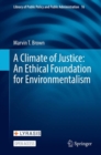 Image for A Climate of Justice: An Ethical Foundation for Environmentalism