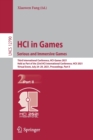 Image for HCI in Games: Serious and Immersive Games : Third International Conference, HCI-Games 2021, Held as Part of the 23rd HCI International Conference, HCII 2021, Virtual Event, July 24–29, 2021, Proceedin