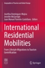 Image for International residential mobilities  : from lifestyle migrations to tourism gentrification