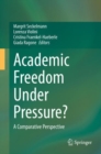 Image for Academic Freedom Under Pressure? : A Comparative Perspective