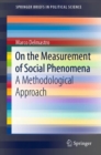 Image for On the Measurement of Social Phenomena : A Methodological Approach
