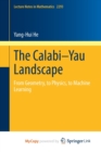 Image for The Calabi-Yau Landscape : From Geometry, to Physics, to Machine Learning