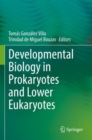 Image for Developmental biology in prokaryotes and lower eukaryotes