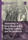 Image for Humorality in early modern art, material culture, and performance