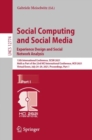 Image for Social Computing and Social Media: Experience Design and Social Network Analysis: 13th International Conference, SCSM 2021, Held as Part of the 23rd HCI International Conference, HCII 2021, Virtual Event, July 24-29, 2021, Proceedings, Part I : 12774