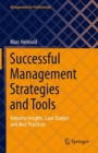 Image for Successful Management Strategies and Tools: Industry Insights, Case Studies and Best Practices