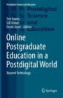 Image for Online Postgraduate Education in a Postdigital World : Beyond Technology