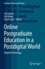 Image for Online Postgraduate Education in a Postdigital World