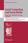 Image for Social Computing and Social Media: Applications in Marketing, Learning, and Health