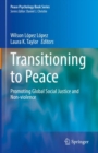 Image for Transitioning to Peace: Promoting Global Social Justice and Non-Violence