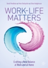 Image for Work-life matters: crafting a new balance at work and at home