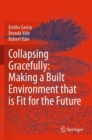Image for Collapsing gracefully  : making a built environment that is fit for the future