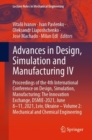 Image for Advances in Design, Simulation and Manufacturing IV: Proceedings of the 4th International Conference on Design, Simulation, Manufacturing: The Innovation Exchange, DSMIE-2021, June 8-11, 2021, Lviv, Ukraine - Volume 2: Mechanical and Chemical Engineering