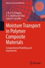 Image for Moisture Transport in Polymer Composite Materials: Computational Modelling and Experiments