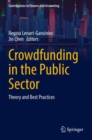 Image for Crowdfunding in the Public Sector : Theory and Best Practices
