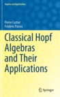 Image for Classical Hopf Algebras and Their Applications