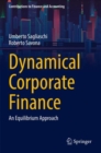 Image for Dynamical corporate finance  : an equilibrium approach