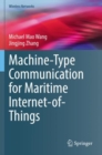 Image for Machine-Type Communication for Maritime Internet-of-Things : From Concept to Practice
