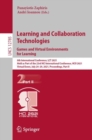 Image for Learning and Collaboration Technologies: Games and Virtual Environments for Learning: 8th International Conference, LCT 2021, Held as Part of the 23rd HCI International Conference, HCII 2021, Virtual Event, July 24-29, 2021, Proceedings, Part II : 12785