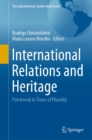 Image for International Relations and Heritage: Patchwork in Times of Plurality