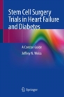 Image for Stem cell surgery trials in heart failure and diabetes  : a concise guide