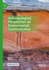 Image for Anthropological perspectives on environmental communication