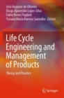 Image for Life cycle engineering and management of products  : theory and practice