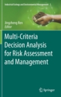 Image for Multi-Criteria Decision Analysis for Risk Assessment and Management