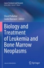 Image for Biology and Treatment of Leukemia and Bone Marrow Neoplasms