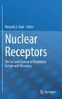 Image for Nuclear Receptors : The Art and Science of Modulator Design and Discovery