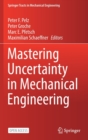 Image for Mastering Uncertainty in Mechanical Engineering