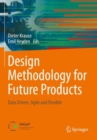 Image for Design methodology for future products  : data driven, agile and flexible