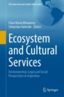 Image for Ecosystem and Cultural Services : Environmental, Legal and Social Perspectives in Argentina