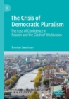Image for The Crisis of Democratic Pluralism