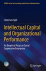 Image for Intellectual capital and organizational performance  : an empirical focus on social cooperative enterprises