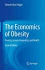 Image for The Economics of Obesity : Poverty, Income Inequality, and Health