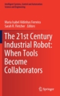 Image for The 21st Century Industrial Robot: When Tools Become Collaborators