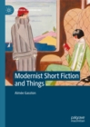Image for Modernist short fiction and things