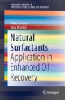 Image for Natural Surfactants : Application in Enhanced Oil Recovery