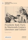 Image for Prosthetic Body Parts in Nineteenth-Century Literature and Culture
