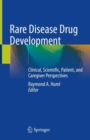 Image for Rare Disease Drug Development: Clinical, Scientific, Patient, and Caregiver Perspectives