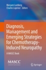 Image for Diagnosis, Management and Emerging Strategies for Chemotherapy-Induced Neuropathy: A MASCC Book