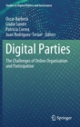 Image for Digital Parties : The Challenges of Online Organisation and Participation