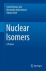 Image for Nuclear Isomers: A Primer