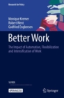 Image for Better Work : The Impact of Automation, Flexibilization and Intensification of Work