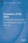 Image for Economics of the SDGs  : putting the sustainable development goals into practice