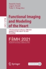 Image for Functional Imaging and Modeling of the Heart : 11th International Conference, FIMH 2021, Stanford, CA, USA, June 21-25, 2021, Proceedings