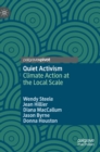 Image for Quiet activism  : climate action at the local scale